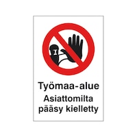 Kieltokilpi/-tarra työmaa-alue