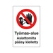 Asiaton pääsy kielletty työmaa-alueelle/-rakennustyömaille -merkki - 1