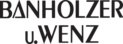BANHOLZER UND WENZ BANHOLZER UND WENZ